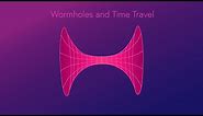Time Travel with Wormholes Explained