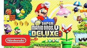 New Super Mario Bros. U Deluxe - Launch Trailer - Nintendo Switch