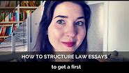 How to Structure Law Essays to Get a First