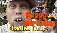 Happy Birthday Song (Ladies Only) - Bubba GOODer Style