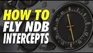 How to fly NDB Intercepts Inbound and Outbound