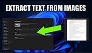 How to Extract Text From Images on Windows 11
