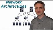 Understanding Network Architectures: 4 common network designs