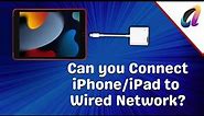 How To Connect Your iPhone to Wired Ethernet