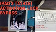 IPAD 3 WIFI [ A1416 ] ACTIVATION LOCK BYPASS