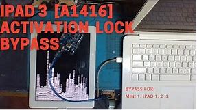 IPAD 3 WIFI [ A1416 ] ACTIVATION LOCK BYPASS