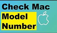 Checking Mac Model Number - How To Correctly Check Macbook Model Number for MacBook Air/Pro/iMac?