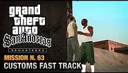 GTA San Andreas Remastered - Mission #63 - Customs Fast Tracks (Xbox 360 / PS3)