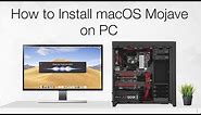 How to Install macOS Mojave on PC | Hackintosh | Step By Step Guide