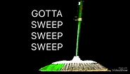 Gotta Sweep (Sound Effect)