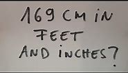 169 cm in feet and inches?