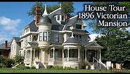 House Tour: 1897 Victorian Mansion