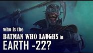 EARTH -22: BATMAN WHO LAUGHS (DC Dark Multiverse Origins)