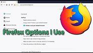 Firefox Options (Settings) I Use