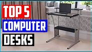 Top 5 Best Small Computer Desks Of 2021 Reviews