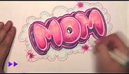 How to Draw Graffiti Letters - Write Mom in Bubble Letters - MAT