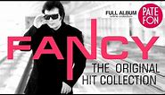 Fancy - The Original Hit Collection (Full album)