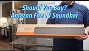 Should You Buy? Amazon Fire TV Soundbar