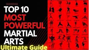 Top 10 Most Powerful Martial Arts | Ultimate Guide