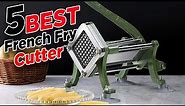 French Fry Cutter 2024🏆Top 5 Best French Fries Cutter[Reviews]