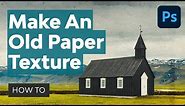 How to Make an Old Paper Texture in Photoshop