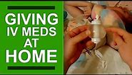 How to Give IV Antibiotics through a PICC Line
