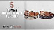 Top 10 Tommy Hilfiger Belt [2018 ] | New & Popular 2018