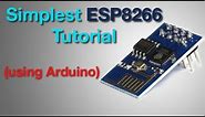Easiest ESP8266 Tutorial (Using arduino)