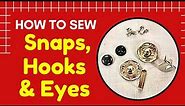 How To Sew Snaps Hook and Eyes | For a Lapped Edge Closure
