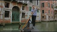 Venice, Italy: Romantic Gondolas - Rick Steves’ Europe Travel Guide - Travel Bite