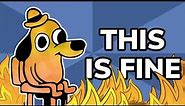 "This Is Fine": How A Viral Dog Meme Set the Internet On Fire | Meme History