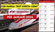 Cek Harga Tiket Kereta Cepat Whoosh Per Januari 2024