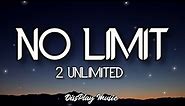 2 Unlimited - No Limit (Lyrics)