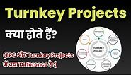 What is Turnkey Projects and EPC projects ? | Difference between EPC & Turnkey Projects