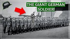 The most GIANT German SOLDIER of World War 2!