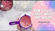 How To Use Candy Melts And Molds