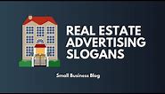 Catchy Real Estate Advertising slogans