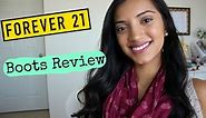 FOREVER 21 BOOTS REVIEW | AmandaSushma