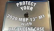 Protect Your 2020 MacBook Pro 13" M1 with UAG Lucent Case