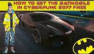 How To Get The Batmobile In Cyberpunk 2077 | 2022