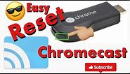 How to Factory reset Chrome cast Everything you need to know!