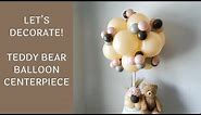 Balloon Centerpiece for Teddy Bear Baby Shower | Tutorial