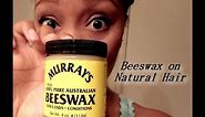 (132) MURRAY'S BEESWAX ON NATURAL HAIR REVIEW