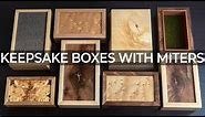 Keepsake Boxes with Miters and Corner Keys