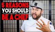 5 Reasons YOU Should Become a Chef - SamCanChef