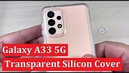 Samsung Galaxy A33 5G Original Silicon Transparent Cover (Soft Clear)
