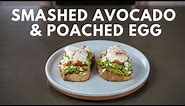 How to make Smashed Avocado and Poached Egg on Toast (HEALTHY breakfast recipe)