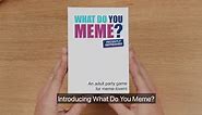 WHAT DO YOU MEME? CORE | RECENTLY REFRESHED!