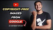 How To Download Copyright Free Images From Google | Royalty Free Images For YouTube