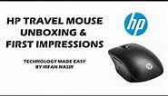 HP TRAVEL MOUSE UNBOXING & FIRST IMPRESSIONS | TECHNOLOGY MADE EASY | IRFAN NASIR